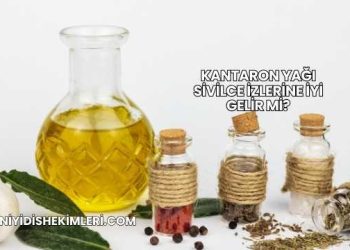 Kantaron Yağı Sivilce İzlerine İyi Gelir mi?