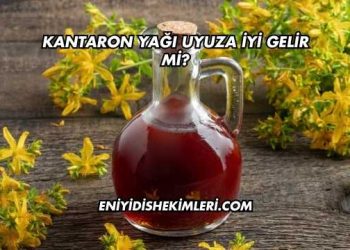Kantaron Yağı Uyuza İyi Gelir mi?