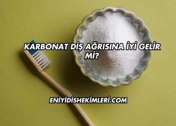 Karbonat Diş Ağrısına İyi Gelir mi?