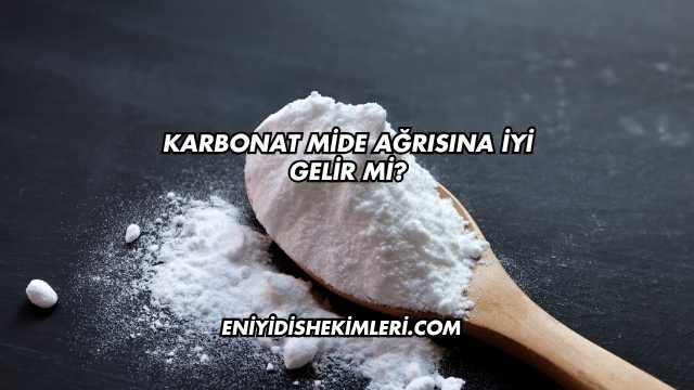 aKarbonat Mide Ağrısına İyi Gelir mi?
