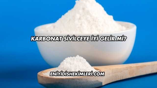 Karbonat Sivilceye İyi Gelir mi?