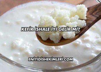 Kefir İshale İyi Gelir mi?