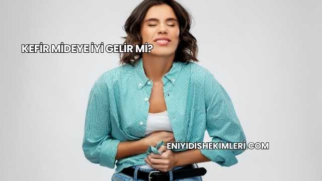 Kefir Mideye İyi Gelir mi?