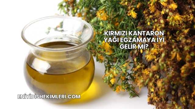 Kırmızı Kantaron Yağı Egzamaya İyi Gelir mi?