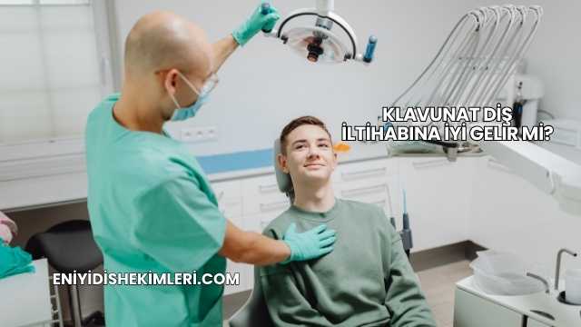 Klavunat Diş İltihabına İyi Gelir mi?