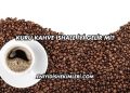 Kuru Kahve İshale İyi Gelir mi?