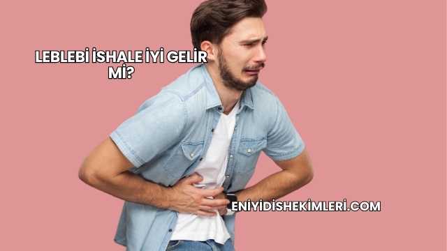Leblebi İshale İyi Gelir mi?