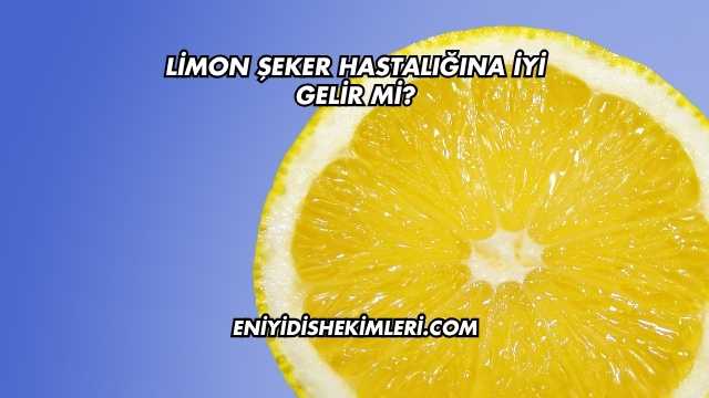 Limon Şeker Hastalığına İyi Gelir mi?
