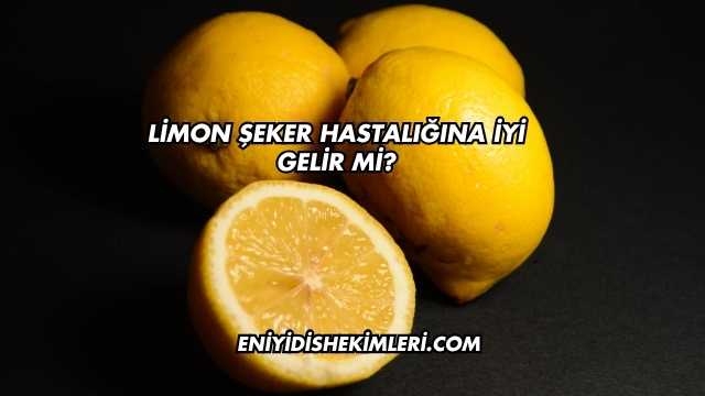 Limon Şeker Hastalığına İyi Gelir mi?
