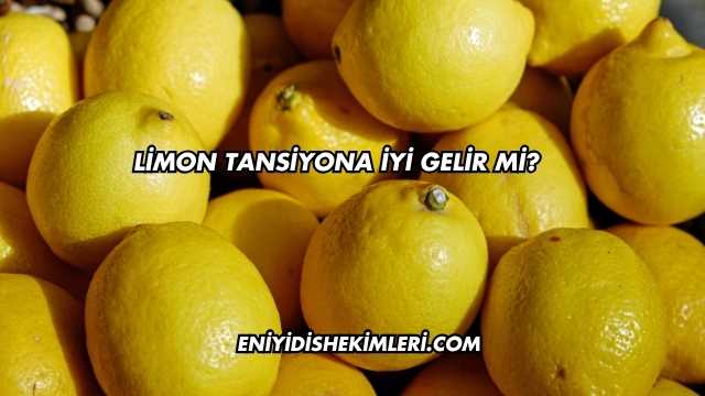 Limon Tansiyona İyi Gelir mi?