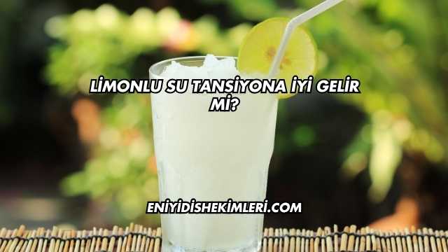 Limonlu Su Kabızlığa İyi Gelir mi?