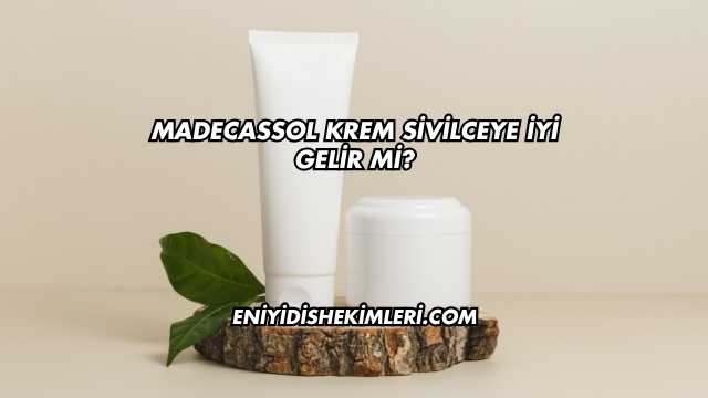 Madecassol Krem Sivilceye İyi Gelir mi?