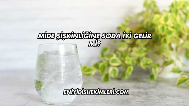 Mide Şişkinliğine Soda İyi Gelir mi?