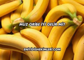Muz Gribe İyi Gelir mi?