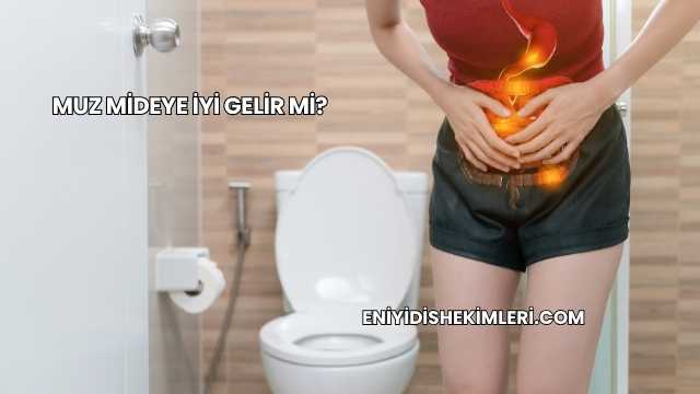 Muz Mideye İyi Gelir mi?