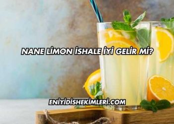 Nane Limon İshale İyi Gelir mi?