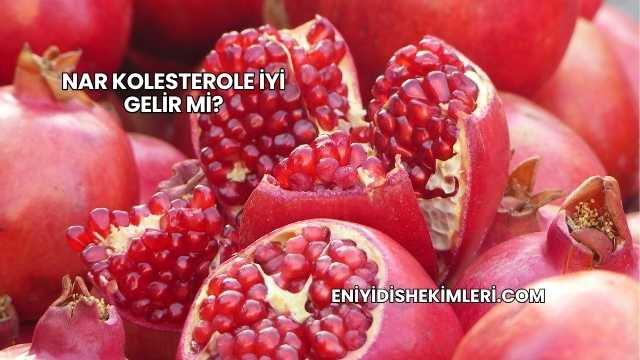 Nar Kolesterole İyi Gelir mi?
