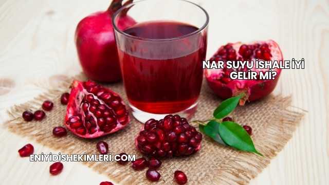 Nar Suyu İshale İyi Gelir mi?