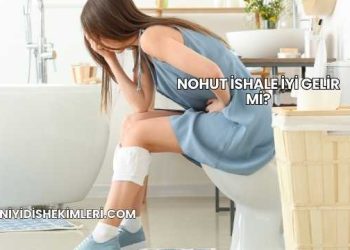 Nohut İshale İyi Gelir mi?