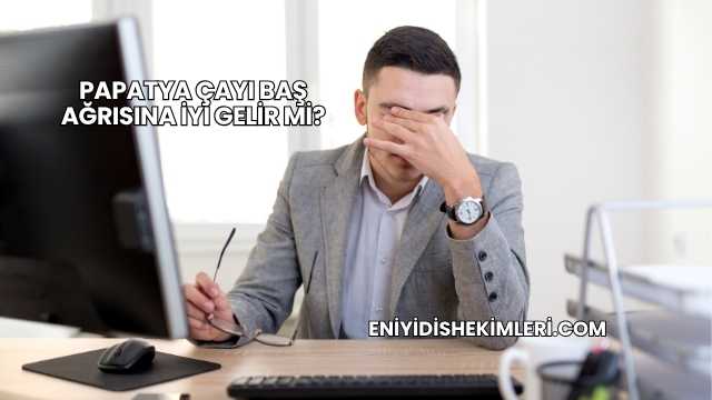 Papatya Çayı Baş Ağrısına İyi Gelir mi?