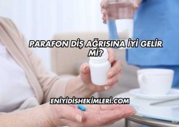 Parafon Diş Ağrısına İyi Gelir mi?