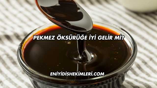 Pekmez Öksürüğe İyi Gelir mi?