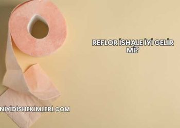 Reflor İshale İyi Gelir mi?