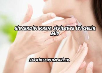 Silverdin Krem Sivilceye İyi Gelir mi?