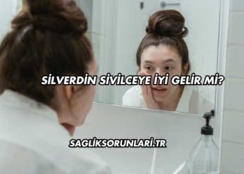 Silverdin Sivilceye İyi Gelir mi?