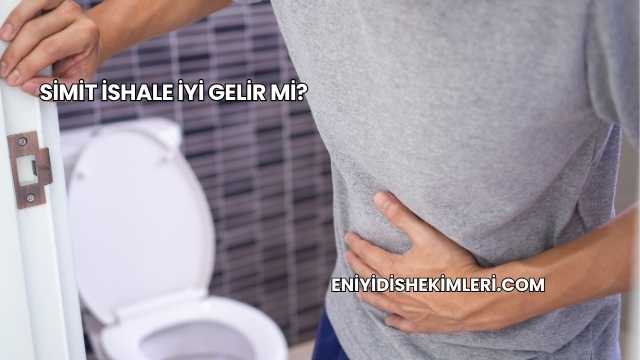 Simit İshale İyi Gelir mi?