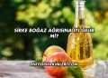 Sirke Boğaz Ağrısına İyi Gelir mi?