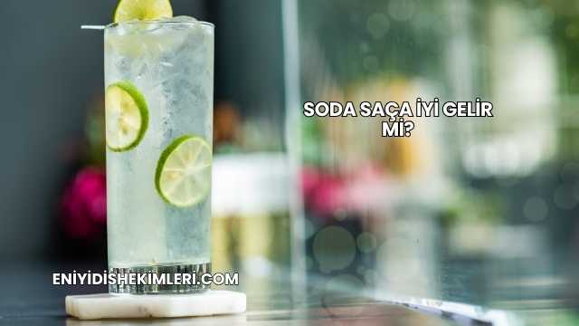 Soda Saça İyi Gelir mi?