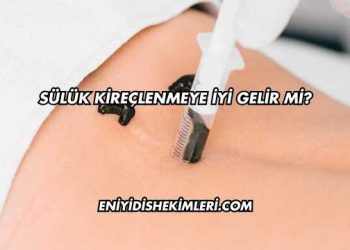 Sülük Kireçlenmeye İyi Gelir mi?