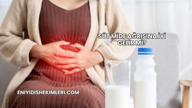 Süt Mide Ağrısına İyi Gelir mi?