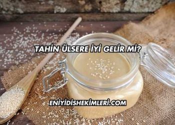 Tahin Ülsere İyi Gelir mi?