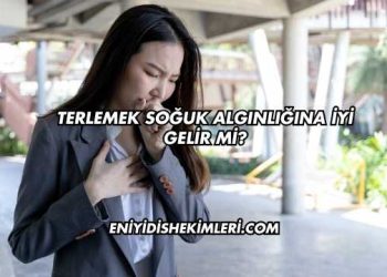 Terlemek Soğuk Algınlığına İyi Gelir mi?