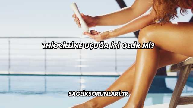Thiocilline Uçuğa İyi Gelir mi?