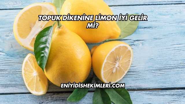 Topuk Dikenine Limon İyi Gelir mi?