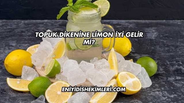 Topuk Dikenine Limon İyi Gelir mi?