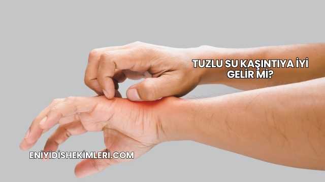 Tuzlu Su Kaşıntıya İyi Gelir mi?