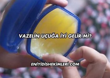 Vazelin Uçuğa İyi Gelir mi?
