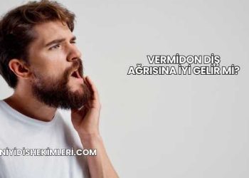 Vermidon Diş Ağrısına İyi Gelir mi?