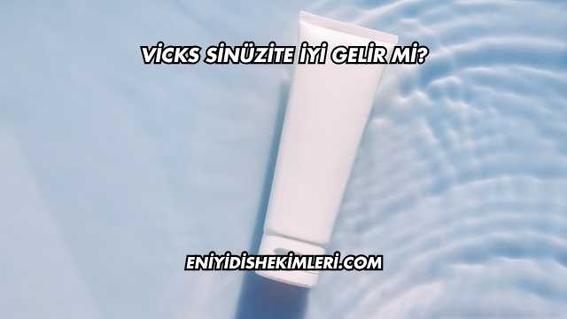Vicks Sinüzite İyi Gelir mi?