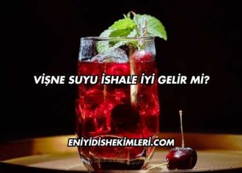 Vişne Suyu İshale İyi Gelir mi?