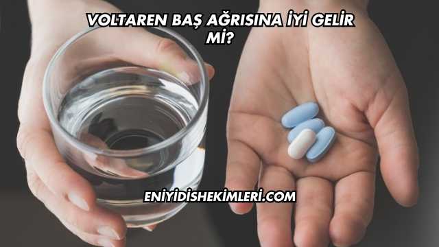 Voltaren Baş Ağrısına İyi Gelir mi?
