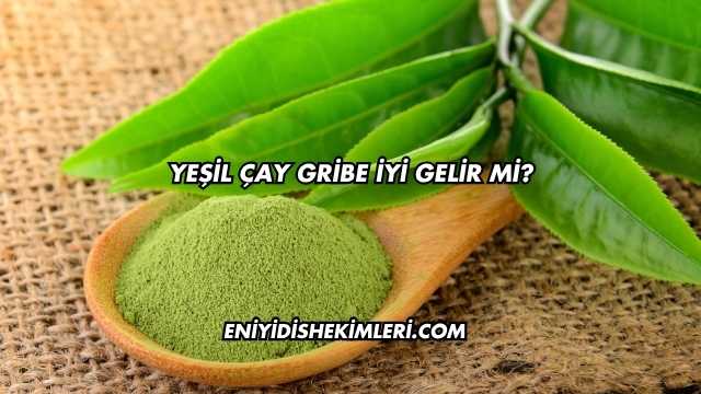 Yeşil Çay Gribe İyi Gelir mi?
