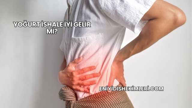 Yoğurt İshale İyi Gelir mi?