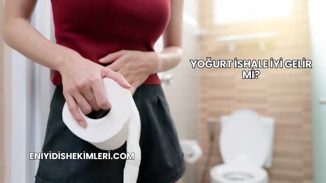 Yoğurt İshale İyi Gelir mi?