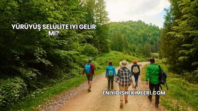 Yürüyüş Selülite İyi Gelir mi?