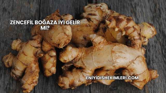 Zencefil Boğaza İyi Gelir mi?